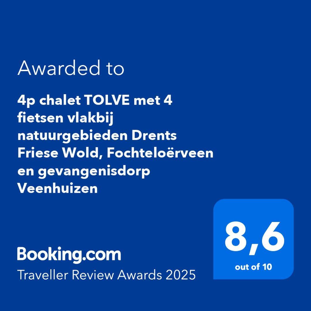 4P Chalet Tolve Met 4 Fietsen Vlakbij Natuurgebieden Drents Friese Wold, Fochteloerveen En Gevangenisdorp Veenhuizen Oosterwolde  エクステリア 写真